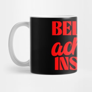 Empowerment Unleashed: Believe, Achieve, Inspire Mug